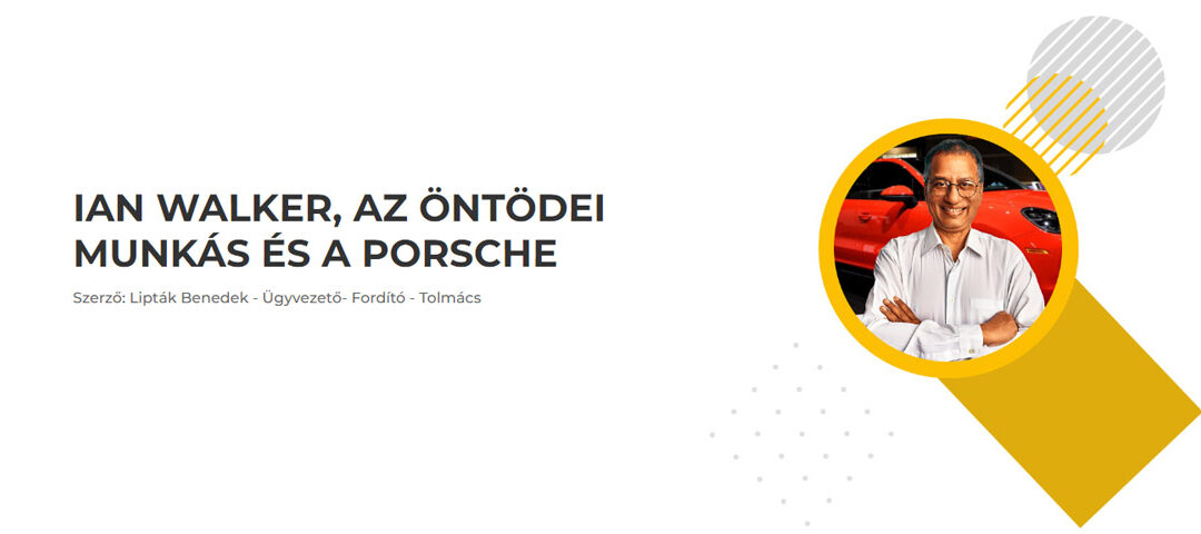 IAN WALKER, THE FOUNDRY WORKER AND THE PORSCHE