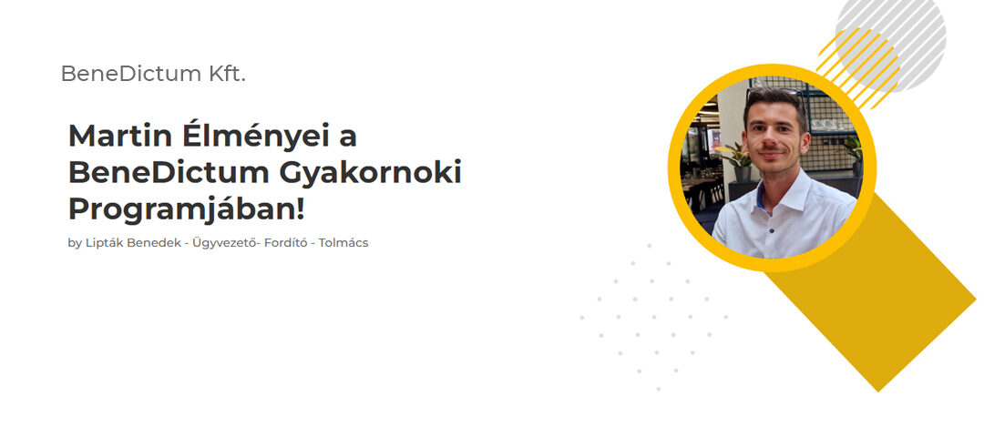Martin élményei a BeneDictum gyakornoki programjában!