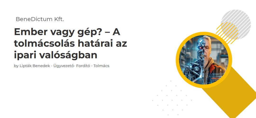 Ember vagy gép? – A tolmácsolás határai az ipari valóságban