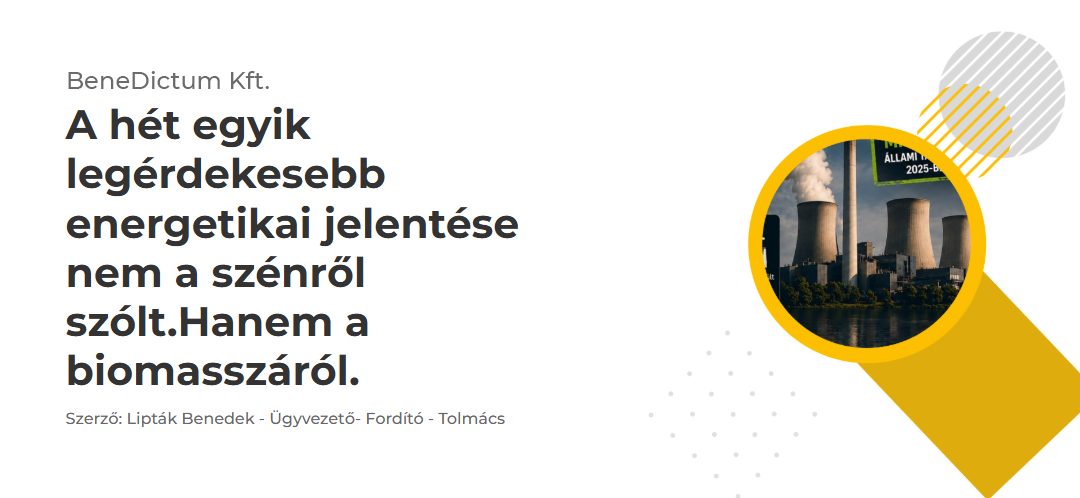 A hét egyik legérdekesebb energetikai jelentése nem a szénről szólt. Hanem a biomasszáról.